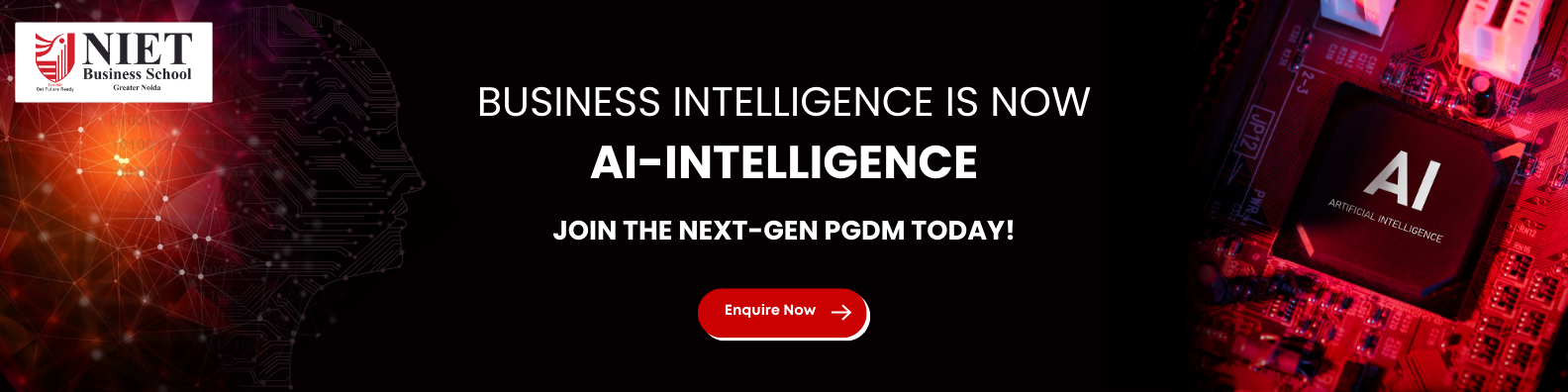 NIET Business School logo, a digital human-profile network graphic on the left, a red AI microchip on a circuit board on the right, and text in the center reading ‘Business Intelligence is now AI-Intelligence – Join the Next-Gen PGDM Today!’ with an ‘Enquire Now’ button.